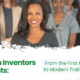 Women Inventors & Patents: From the First Patents to Modern Trailblazers